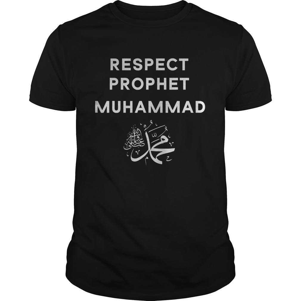 Respect prophet muhammad for muslims shirt