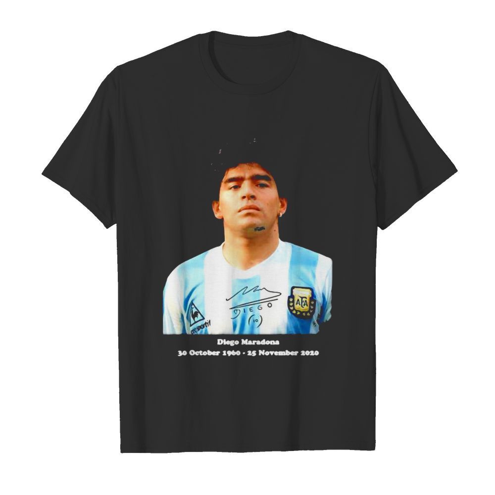 Rip Diego Maradona Rip 30 October 1960 25 November 2020 shirt