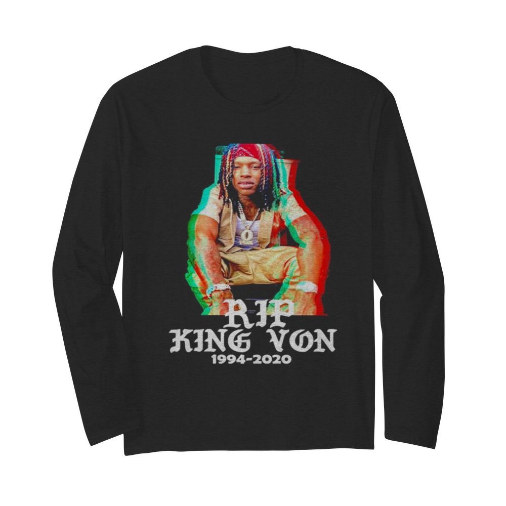 Rip King Von 1994 2020  Long Sleeved T-shirt 