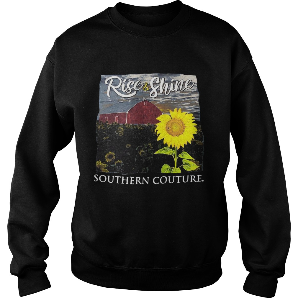 Rise And Shine Southern Couture  Sweatshirt