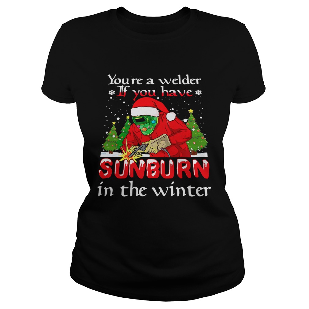 Santa Claus Youre A Welder If You Have Sunburn In The Winter Christmas  Classic Ladies