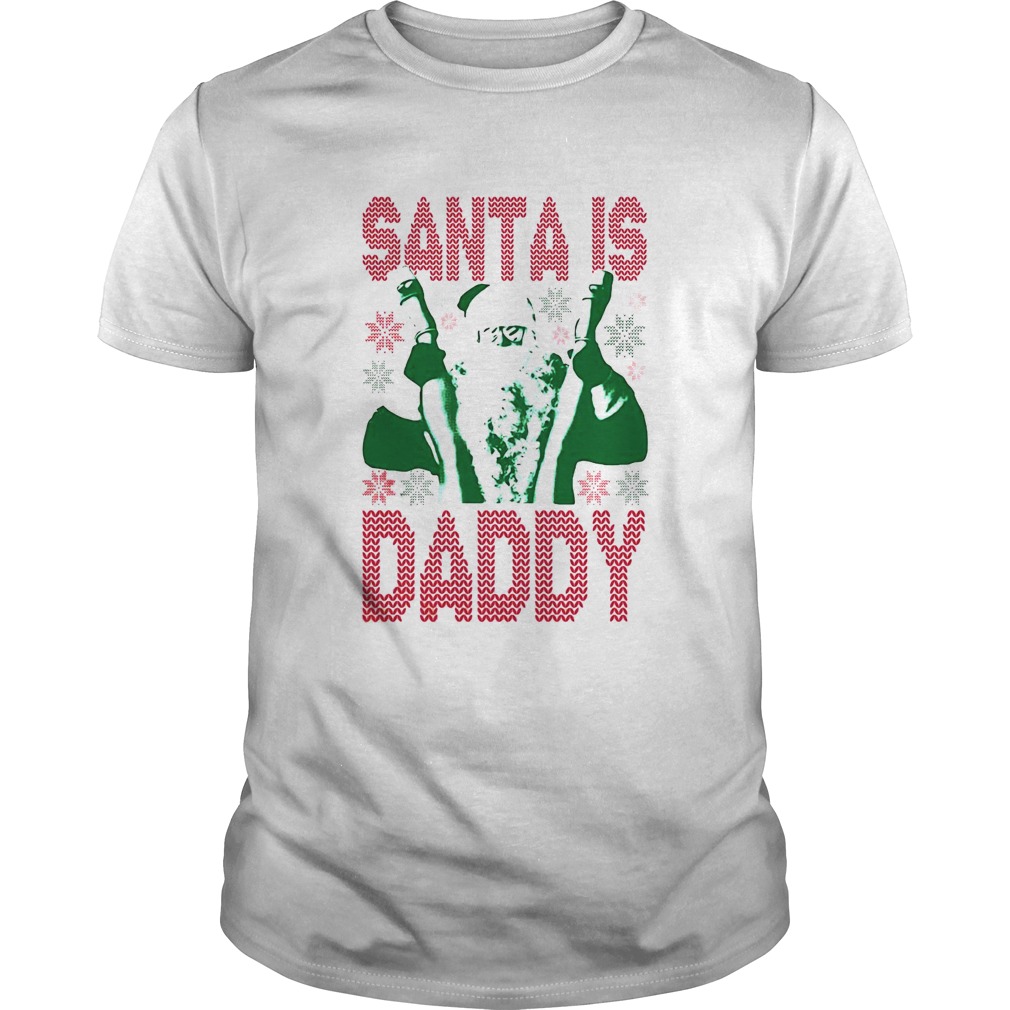 Santa Is Daddy Ugly Christmas  Unisex