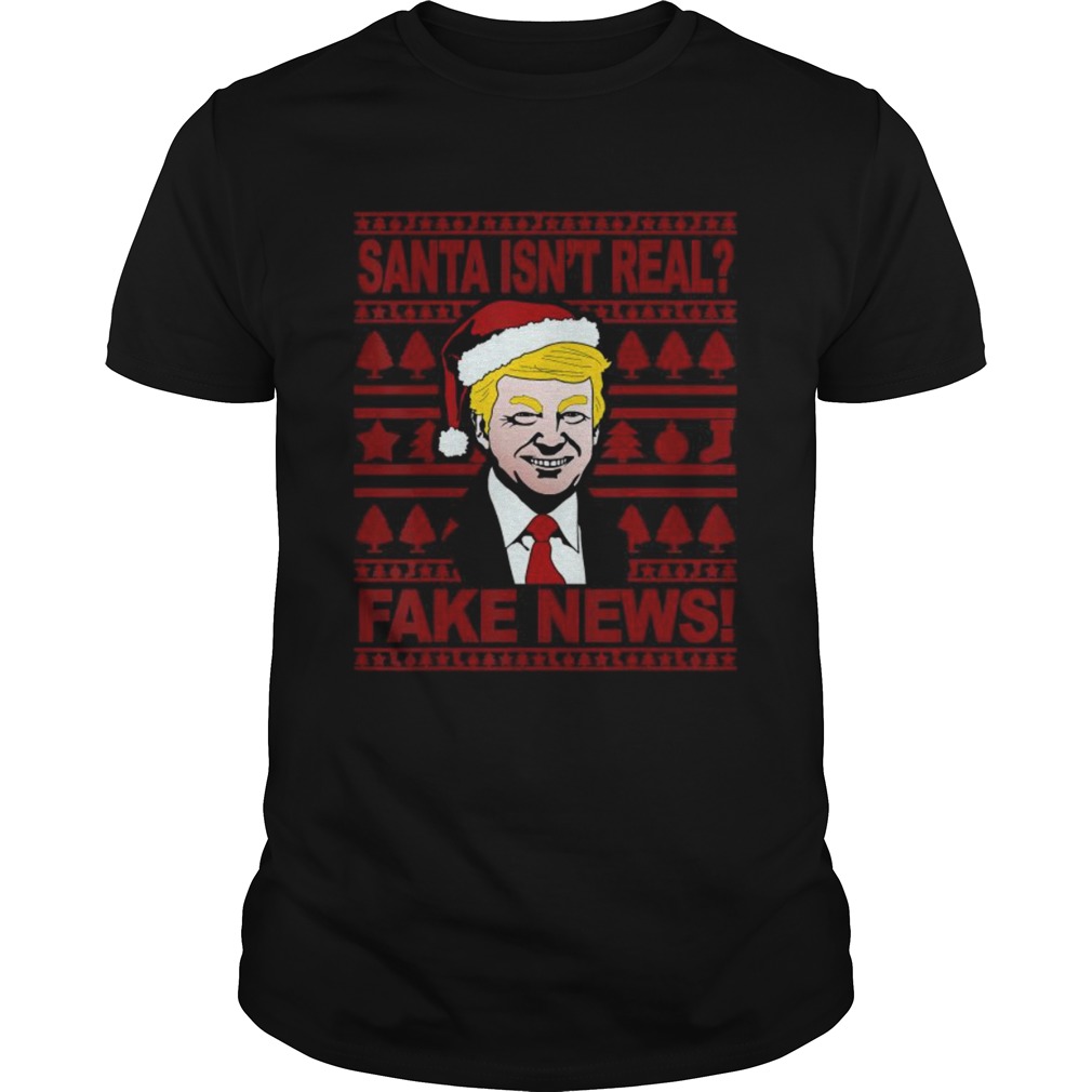 Santa Isnt Real Fake News Trump Wear Hat Santa Christmas  Unisex