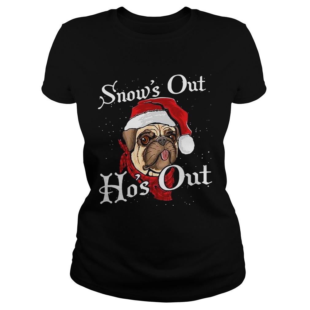 Santa Pug Snows Out Hos Out Christmas  Classic Ladies