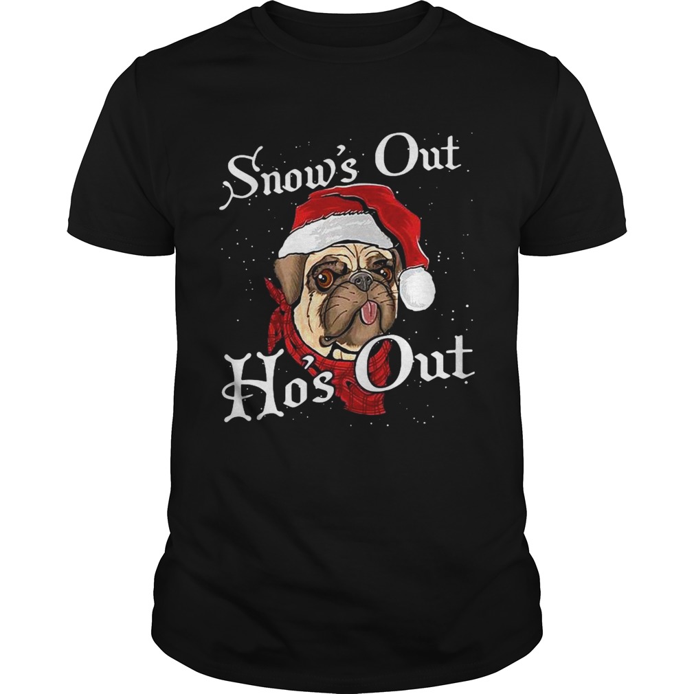 Santa Pug Snows Out Hos Out Christmas  Unisex