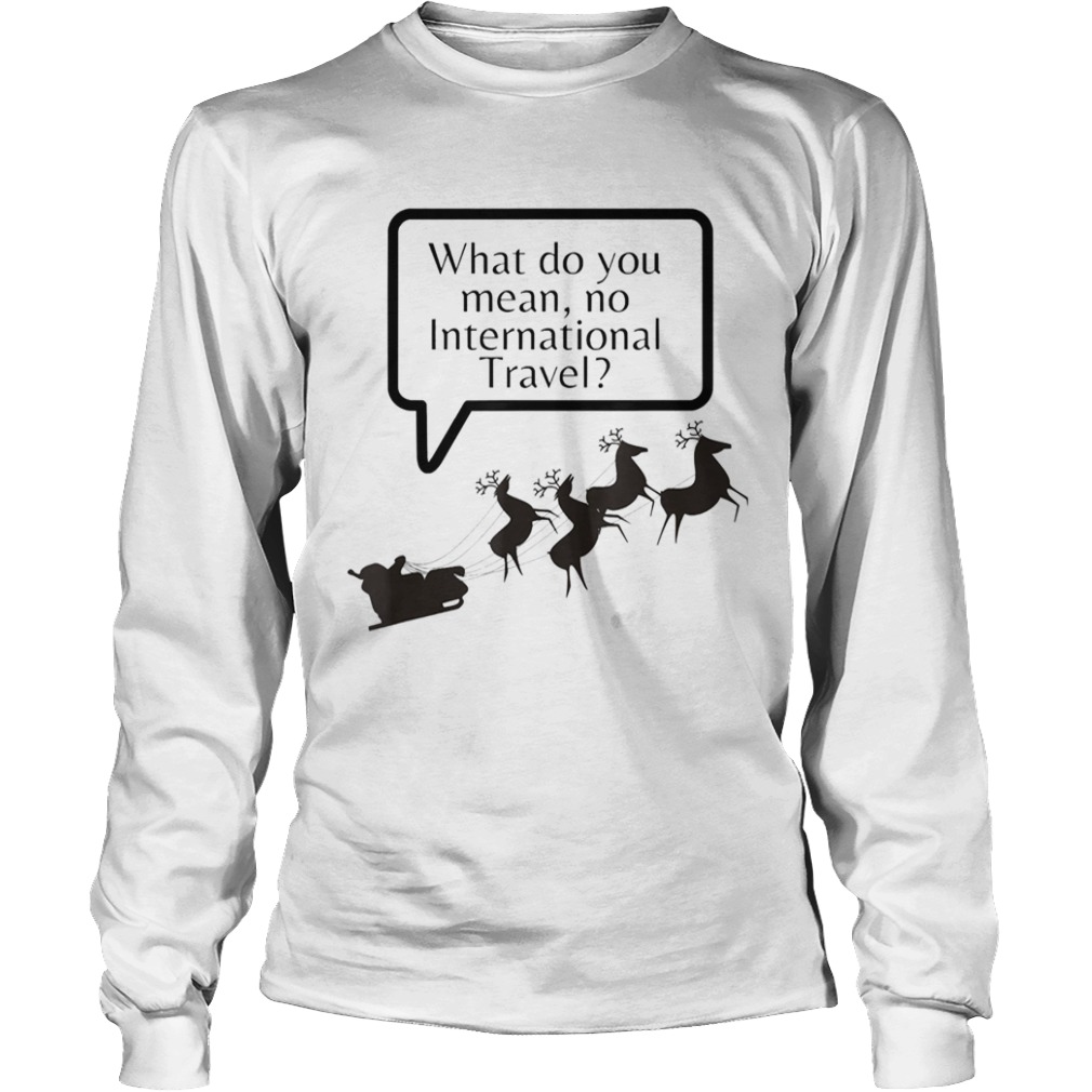 Santa Quarantine No International Flying  Long Sleeve