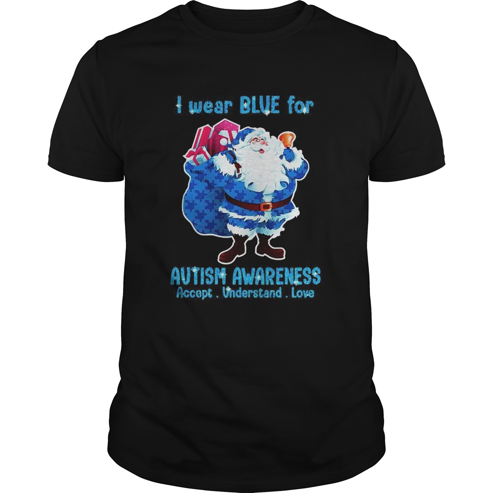 Santa Wear Bive For Autism Awareness Accept Understand Love shirt