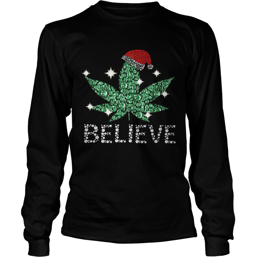 Santa Weed Believe Christmas  Long Sleeve