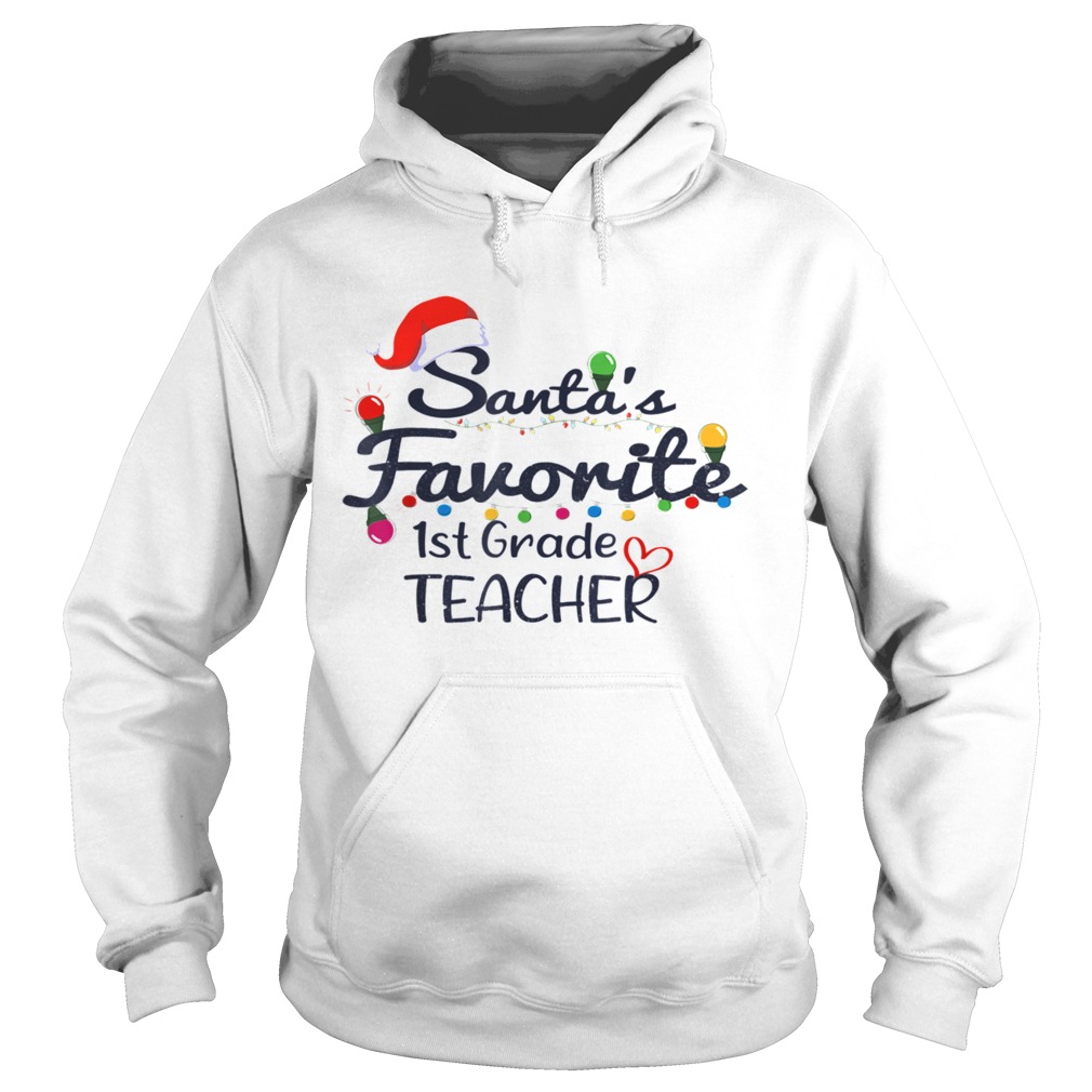 Santas Favorite 1st Grade Teacher Christmas Xmas  Hoodie