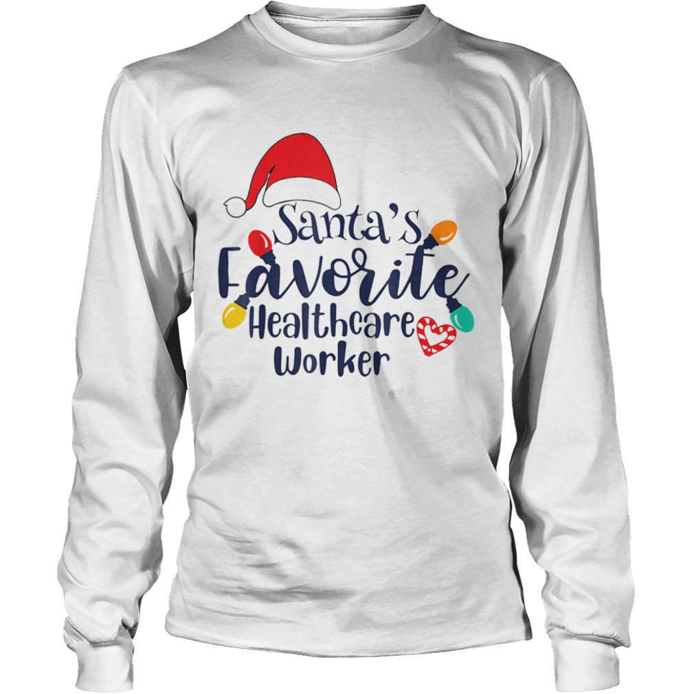 Santas Favorite Healthcare Worker Christmas  Long Sleeve