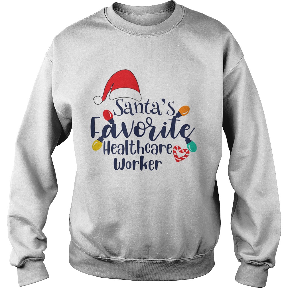 Santas Favorite Healthcare Worker Christmas  Sweatshirt