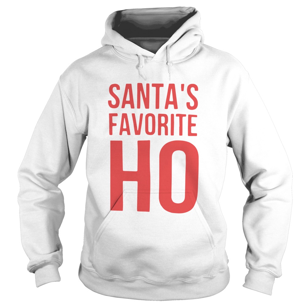 Santas Favorite Ho Christmas  Hoodie