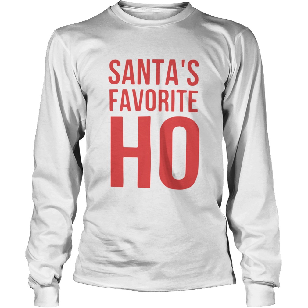 Santas Favorite Ho Christmas  Long Sleeve