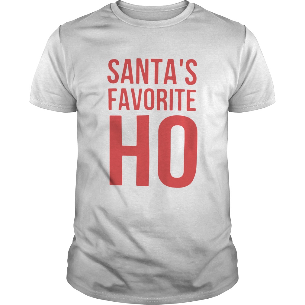 Santas Favorite Ho Christmas  Unisex