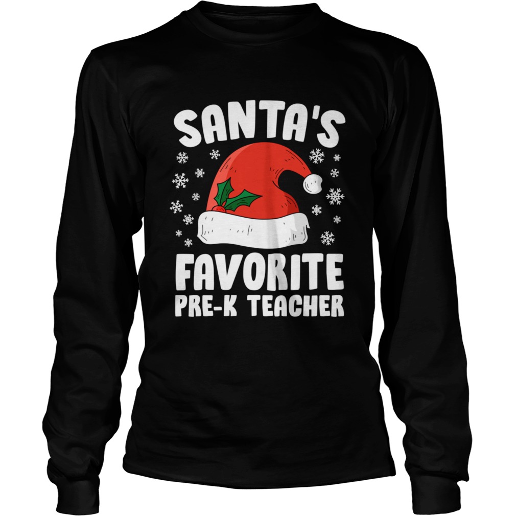 Santas Favorite PreK Teacher Christmas  Long Sleeve