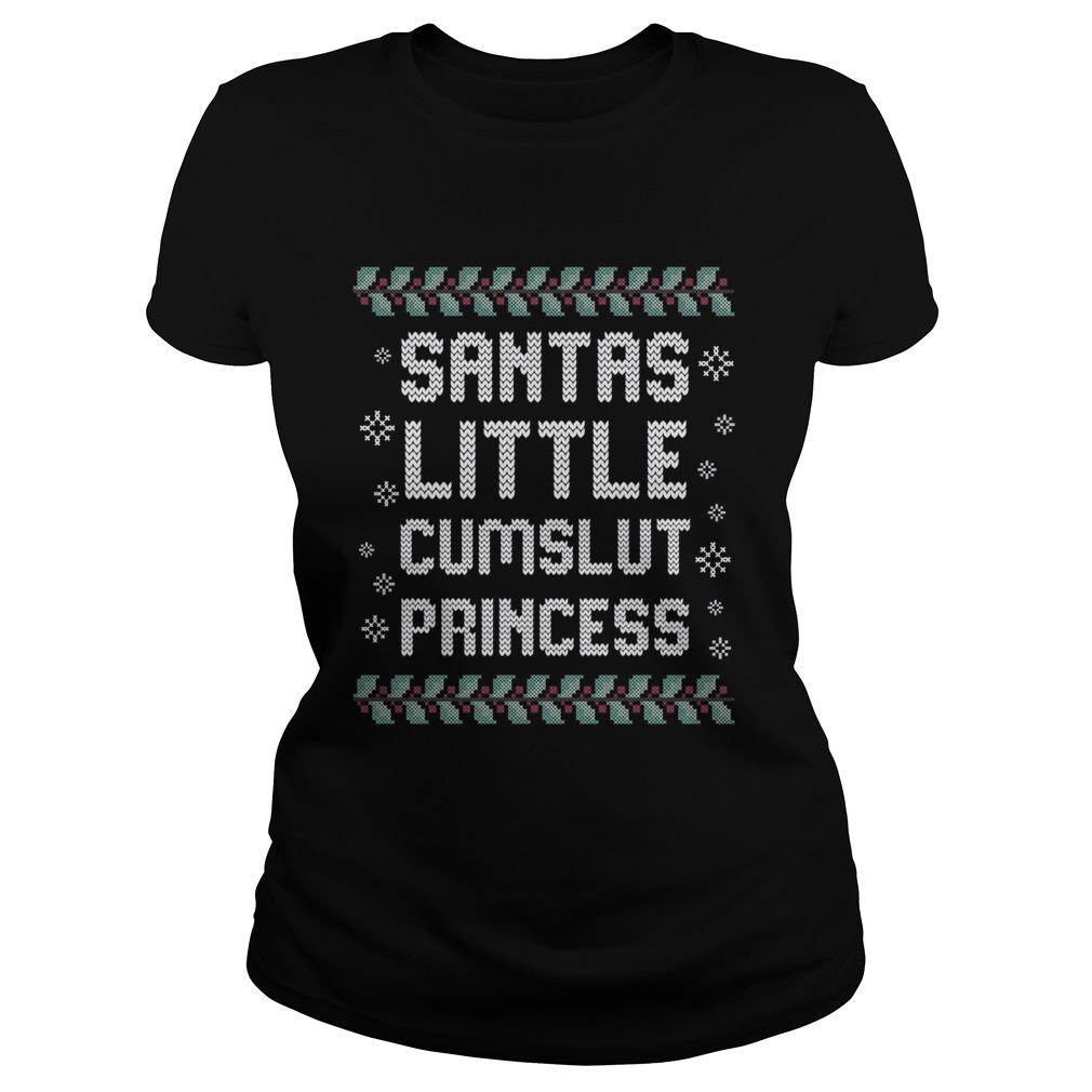 Santas Little Cumslut Princess Ugly Christmas  Classic Ladies