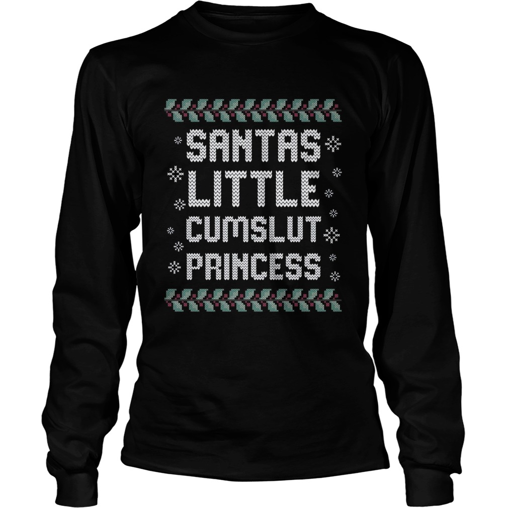 Santas Little Cumslut Princess Ugly Christmas  Long Sleeve