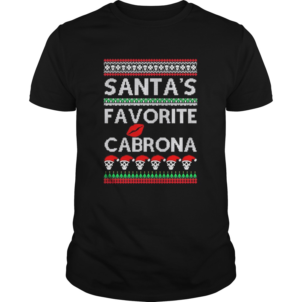 Santas favorite cabrona og navidad ugly christmas shirt