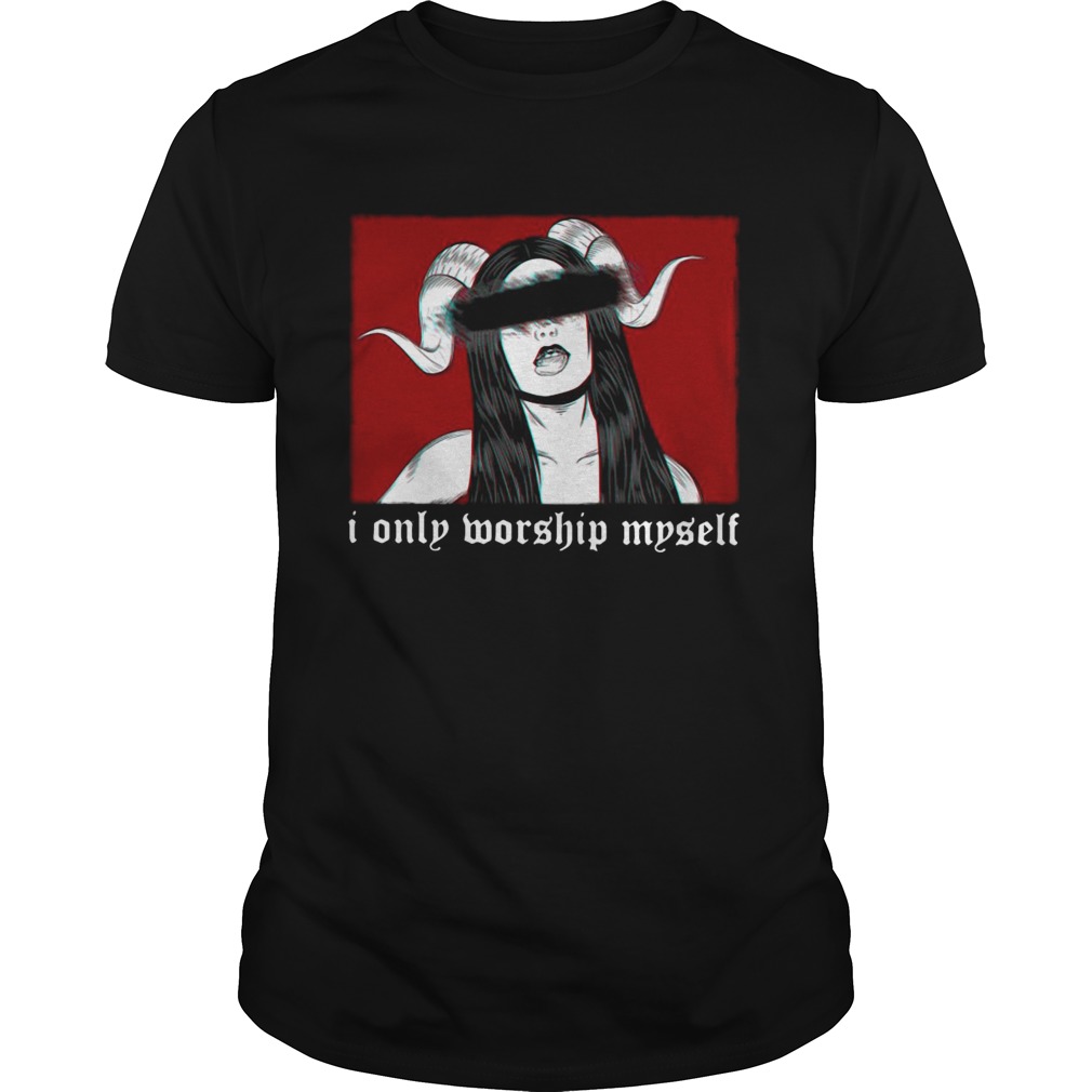 Satan Girl I Only Worship Myself shirt