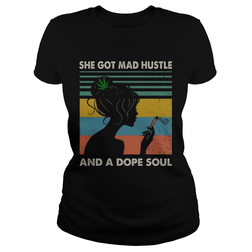 She got mad hustle and a dope soul  Classic Ladies