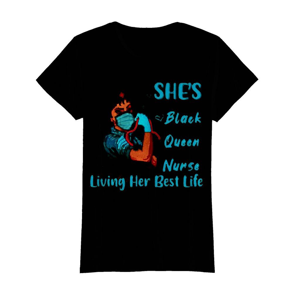 Shes Black Queen Nurse living her best life  Classic Women's T-shirt