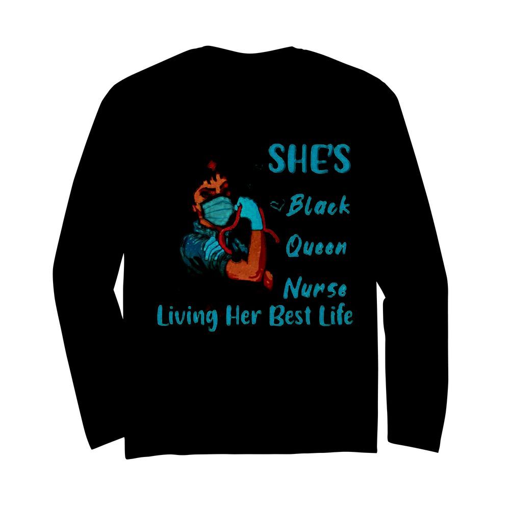 Shes Black Queen Nurse living her best life  Long Sleeved T-shirt 