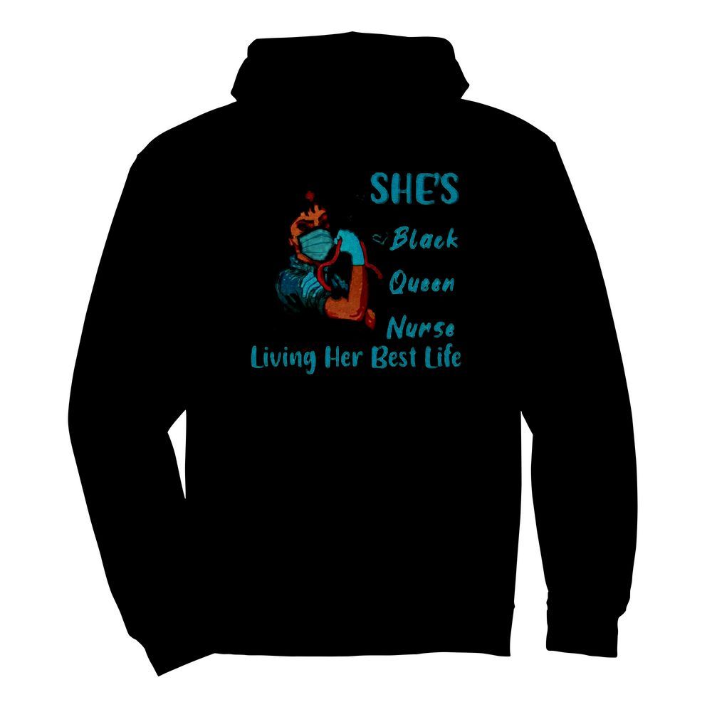 Shes Black Queen Nurse living her best life  Unisex Hoodie