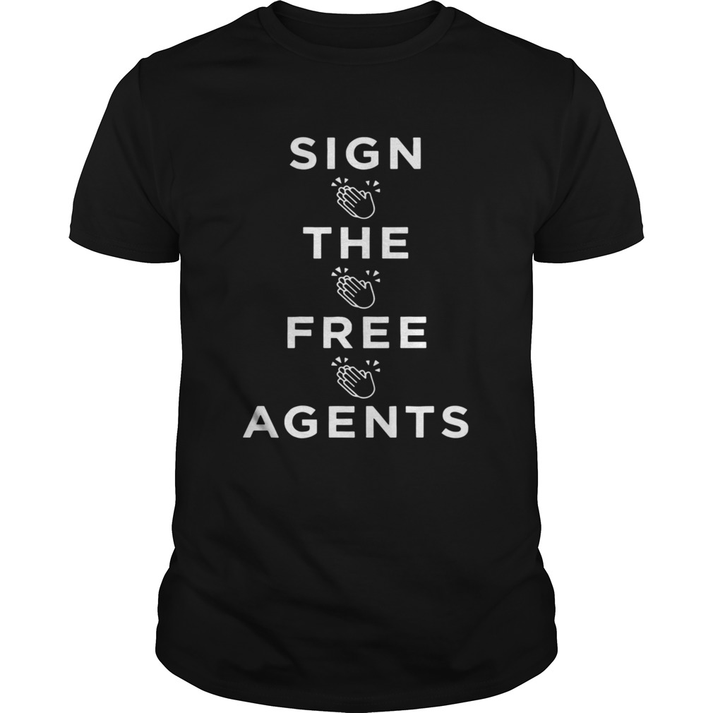 Sign The Free Agents shirt