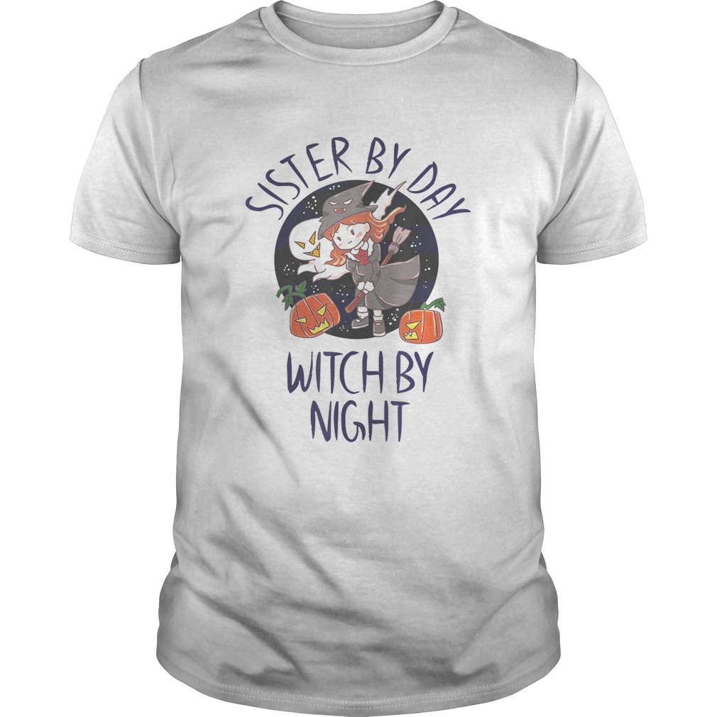 Sister by Day Witch by Night shirt