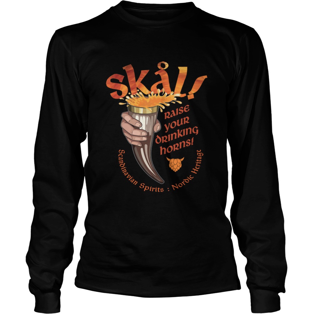 Skal Raise Your Drinking Horns  Long Sleeve