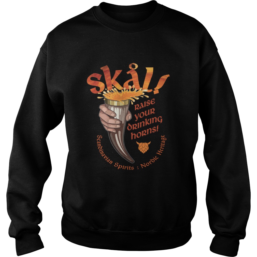 Skal Raise Your Drinking Horns  Sweatshirt