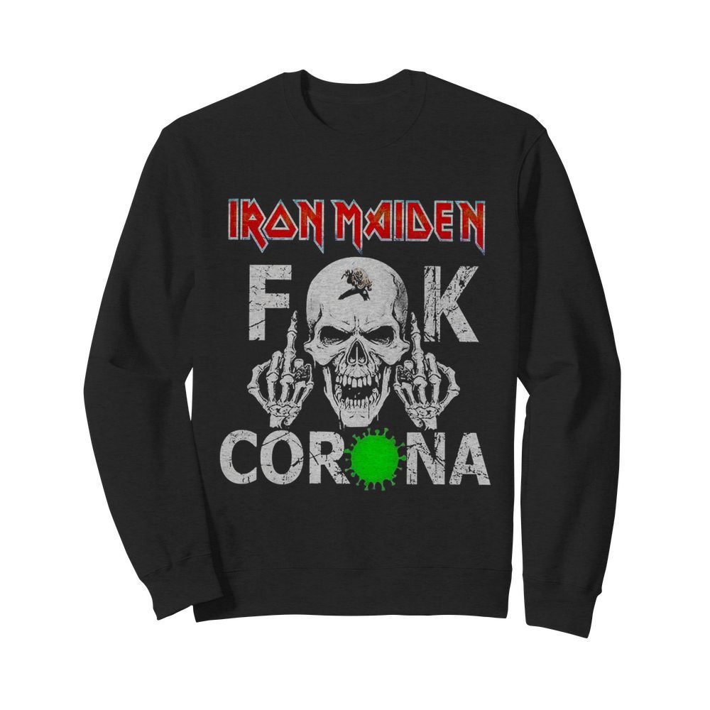 Skull Iron Maiden Fuck Corona  Unisex Sweatshirt