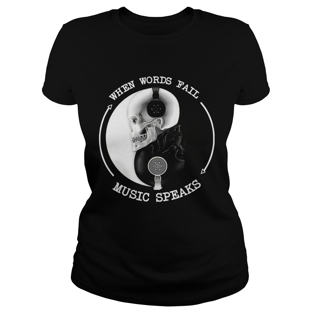 Skull With Headphones When Words Fail Music Speaks  Classic Ladies