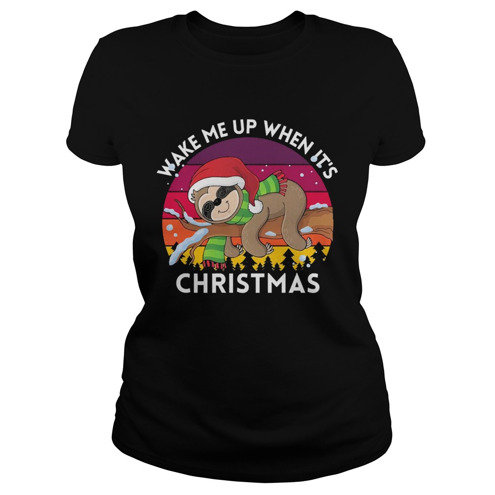 Sloth Santa wake me up when its vintage Christmas  Classic Ladies