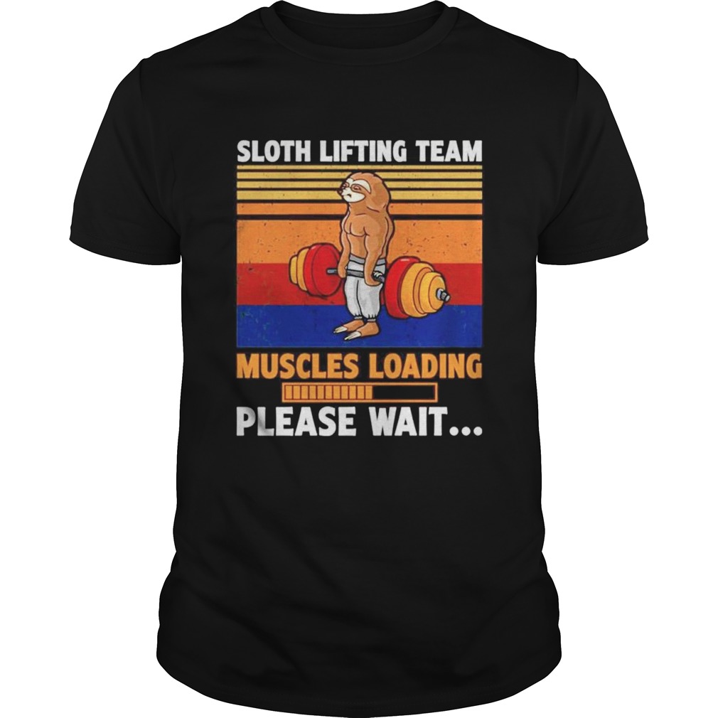 Sloth lifting team muscles loading please wait vintage shirt