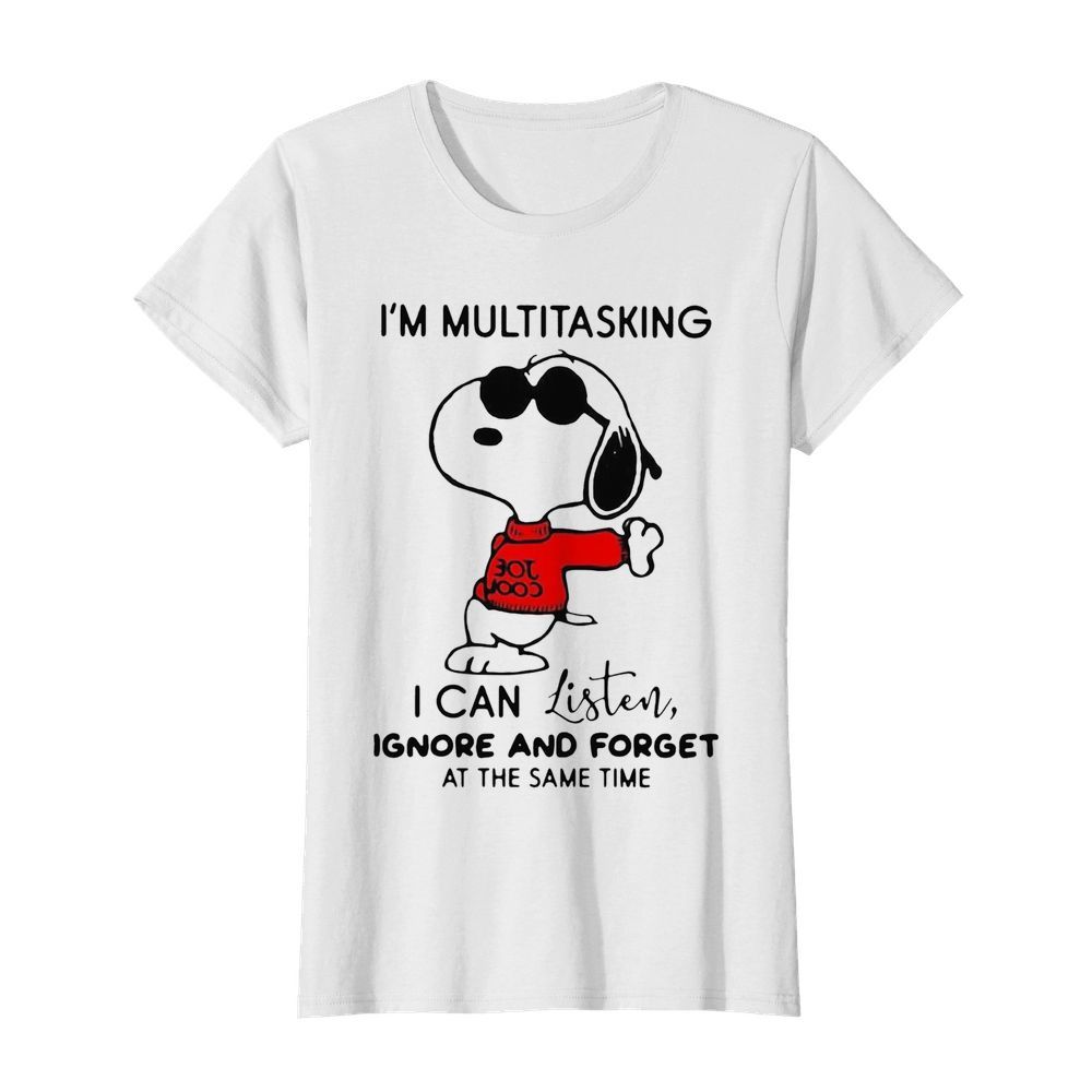 Snoopy Im Multitasking I Can Listen Ignore And Forget At The Same Time  Classic Women's T-shirt