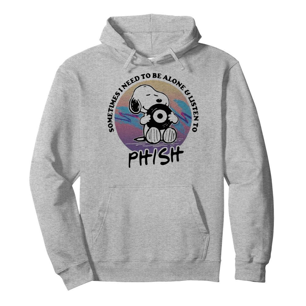 Snoopy Sometimes I Need To Be Alone And Listen To Phish  Unisex Hoodie