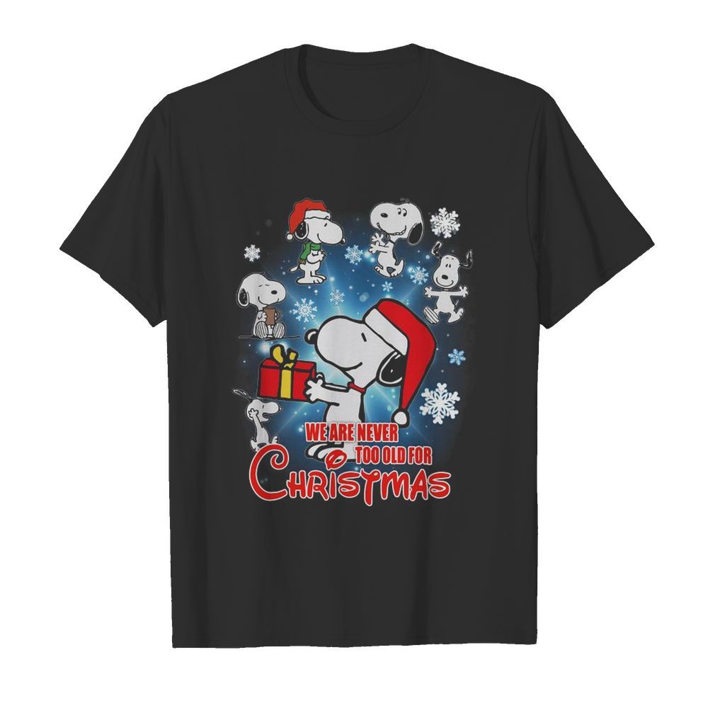 Snoopy We Are Never Too Old For Christmas shirt