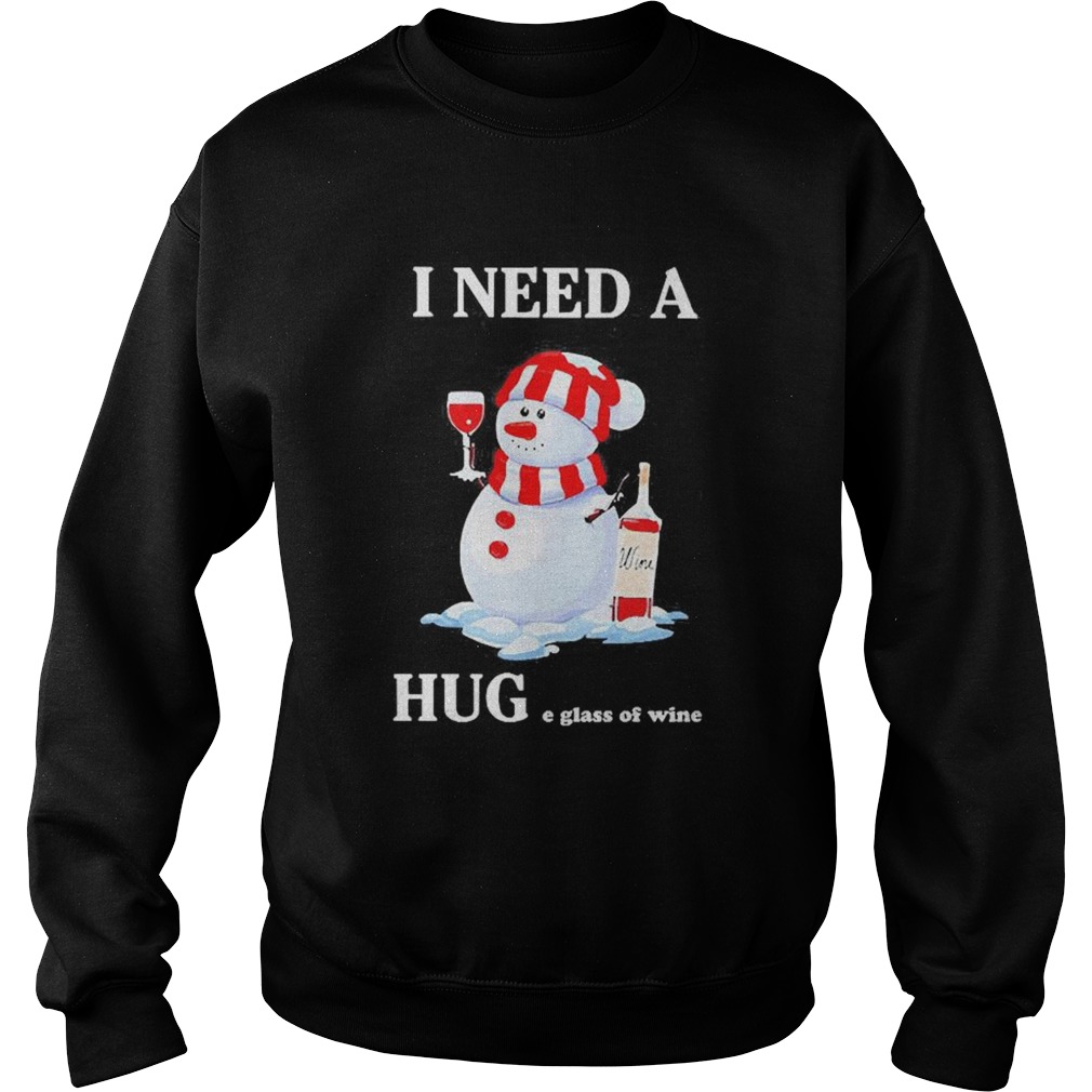 Snowman I Need A Huge Glass Of Wine Christmas  Sweatshirt