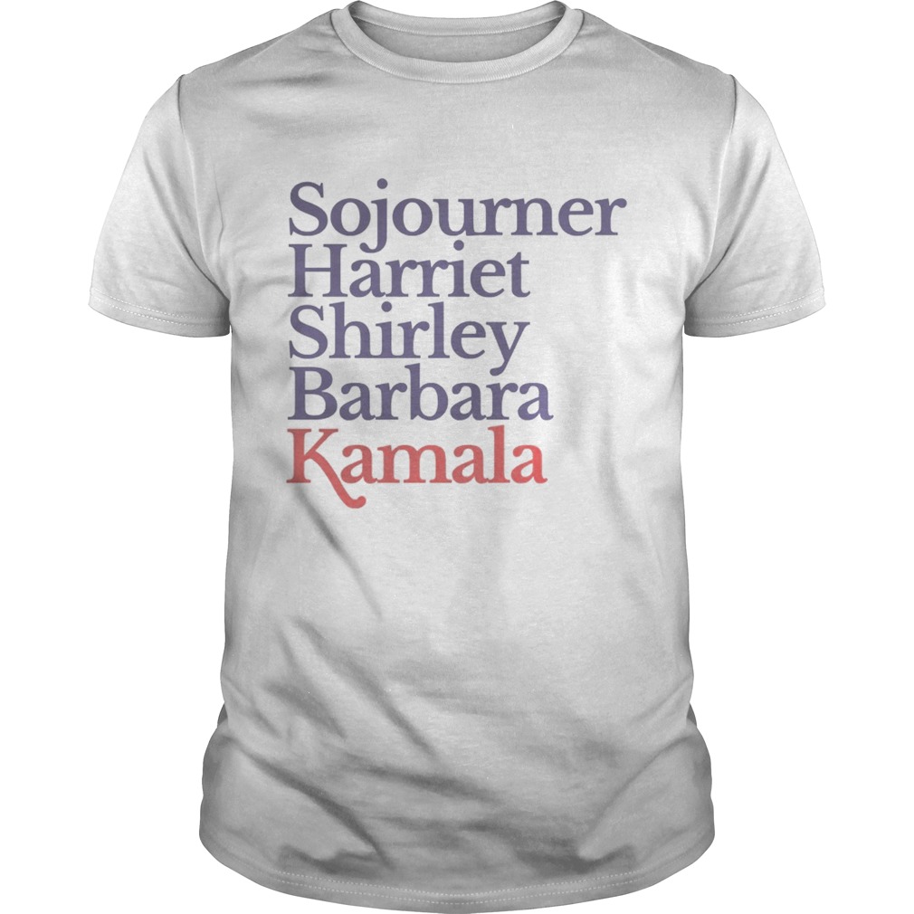 Sojourner Harriet Shirley Barbara Kamala shirt