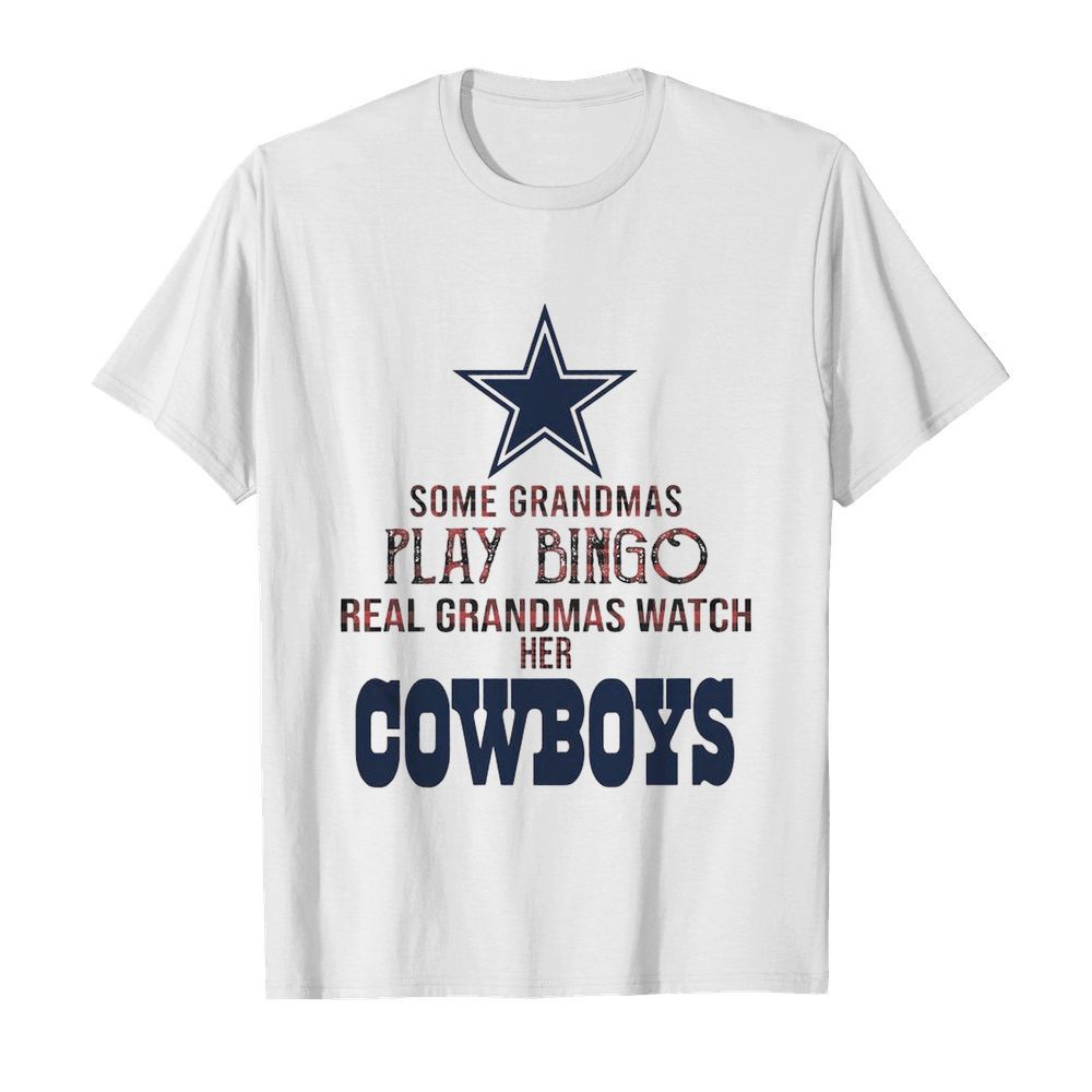 Some Gramdmas Play Bingo Real Grandmas Watch Her Cowboys  Classic Men's T-shirt