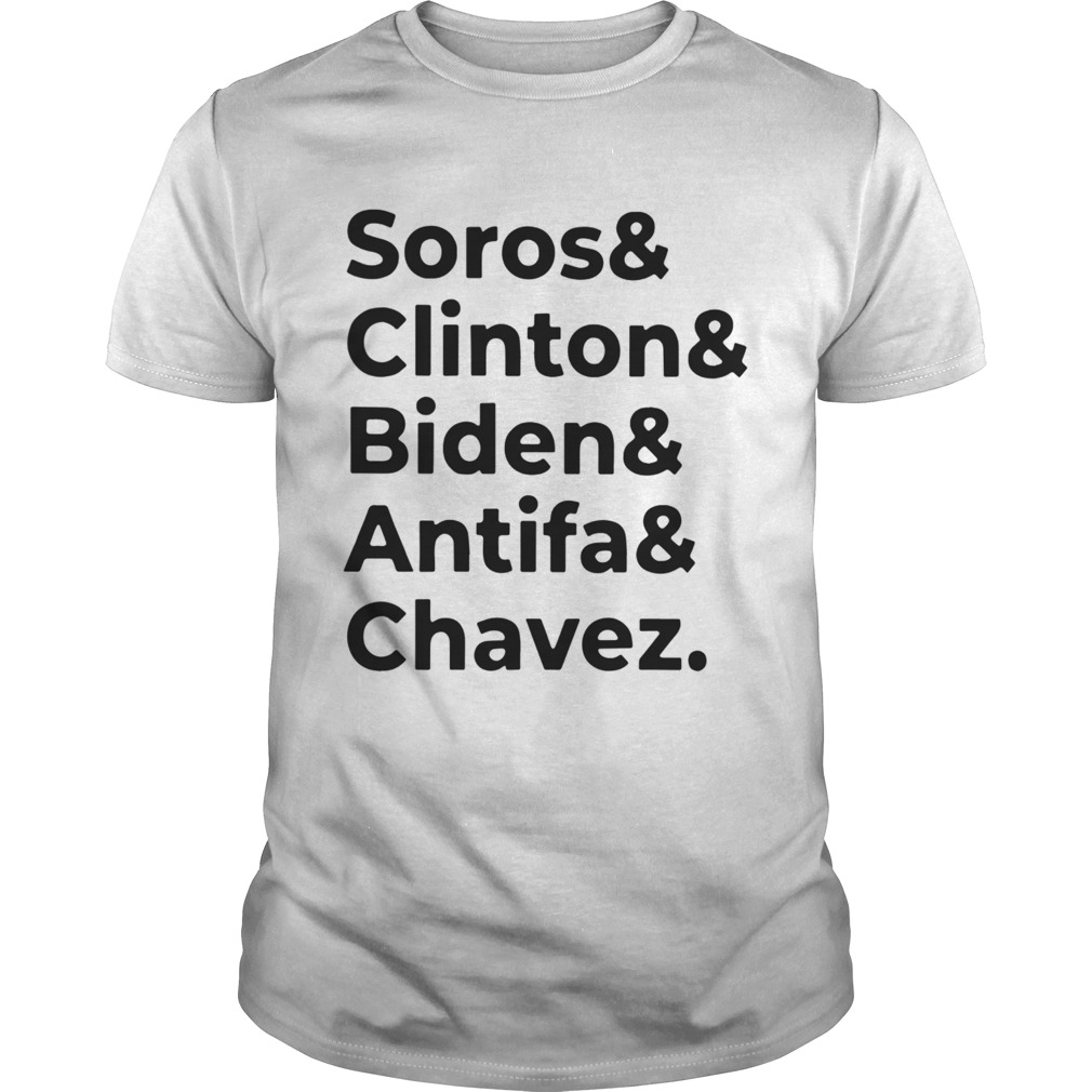 Soros Clinton Biden Antifa Chavez shirt