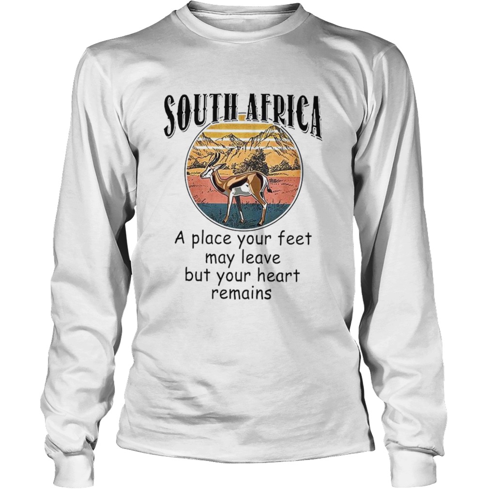 South Africa A Place Your Feet May Leave But Your Heart Remains Vinatge  Long Sleeve