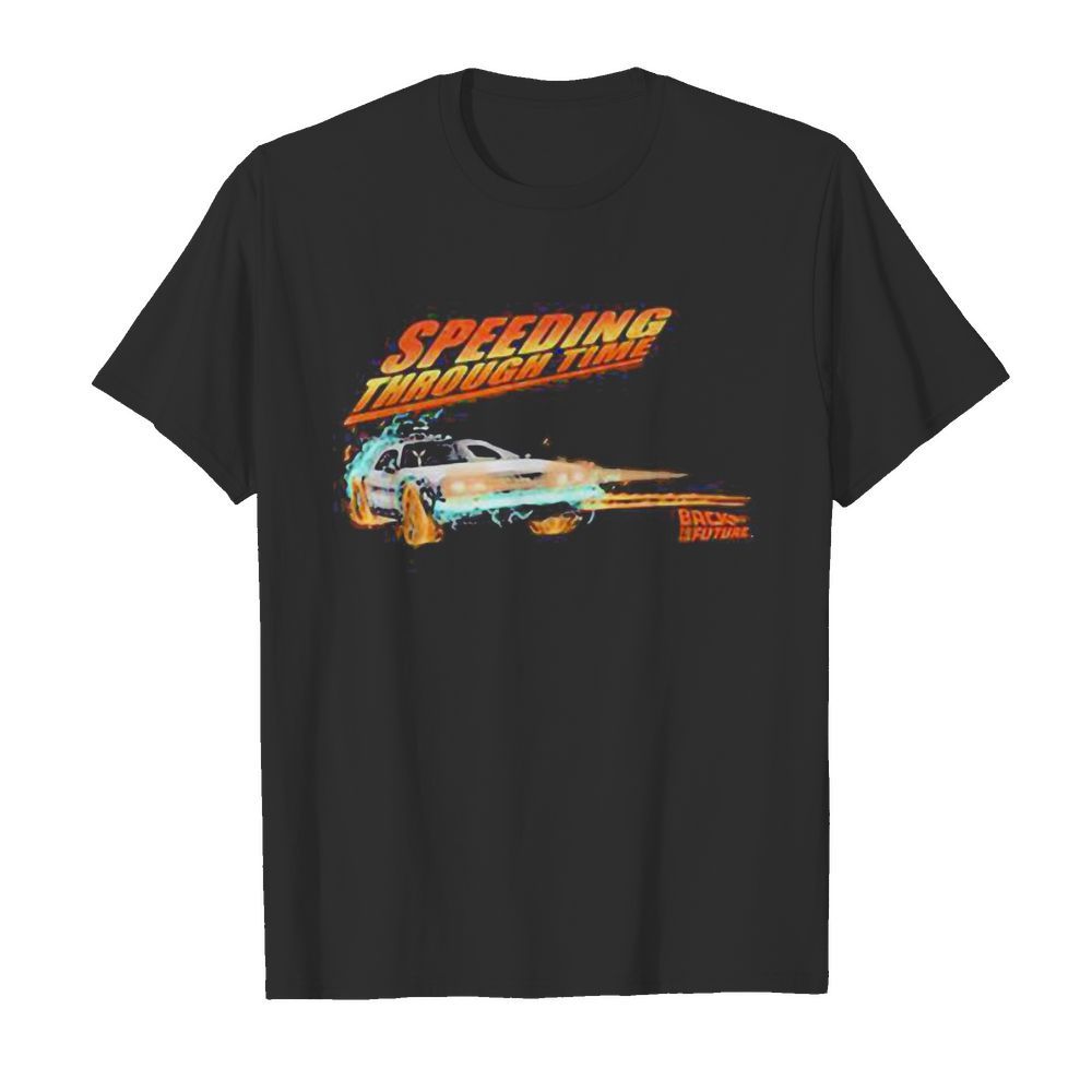 Speeding through time back to the future shirt