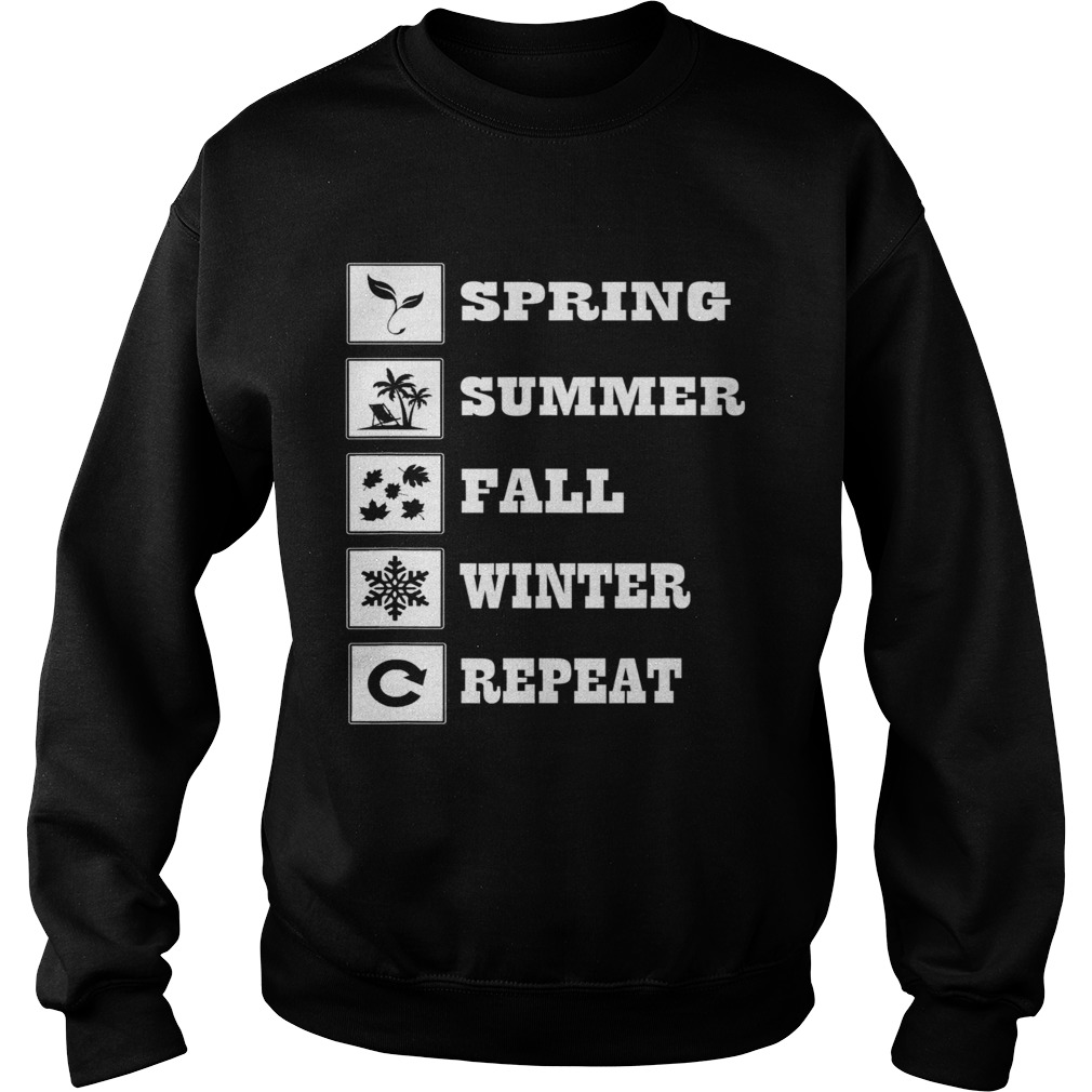 Spring Summer Fall Winter Repeat Four Season  Sweatshirt