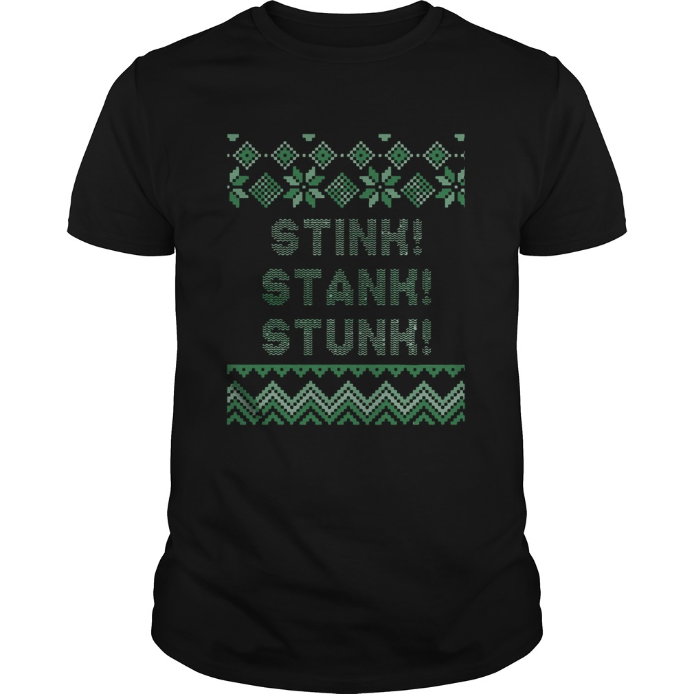 Stink Stank Stunk Christmas  Unisex