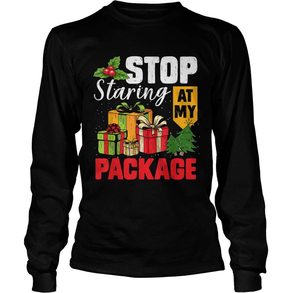 Stop Staring At My Package Christmas Tree  Long Sleeve