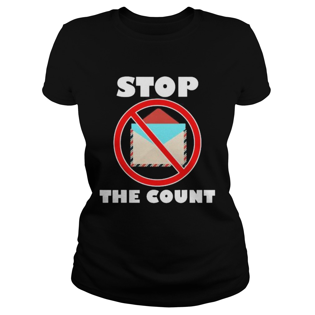 Stop The Count President Donald Trump Supporters  Classic Ladies