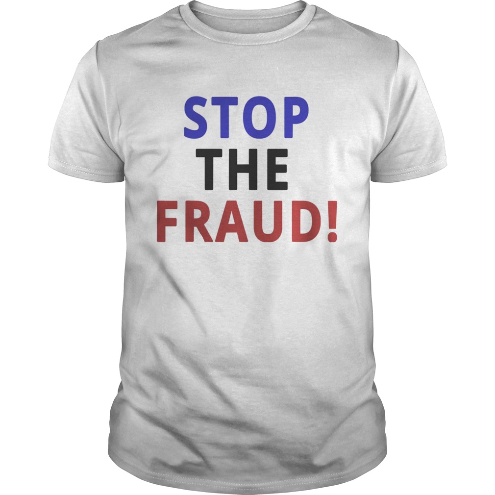 Stop The Fraud 2020 Presidential Election Was Rigged  Unisex