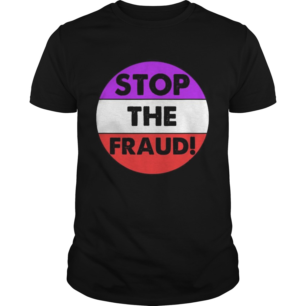 Stop The Fraud Presidential Election 2020 shirt